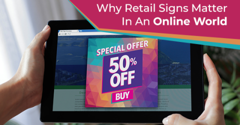 Why Retail Signs Matter In An Online World