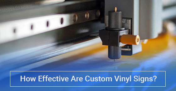 How Effective Are Custom Vinyl Signs