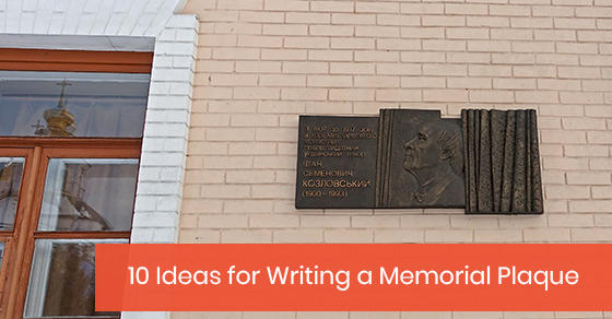 What are the ideas for writing a memorial plaque?