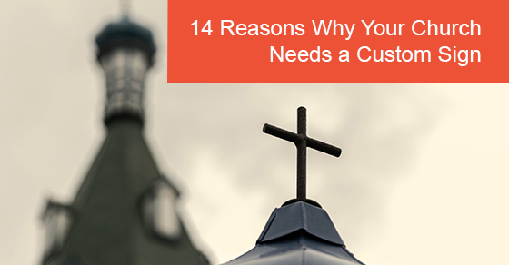 Reasons Why Your Church Needs a Custom Sign
