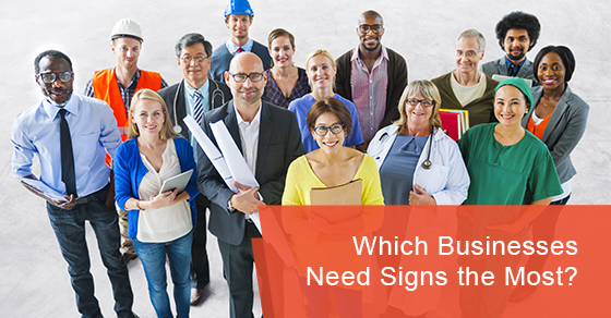 Which Businesses Need Signs the Most?