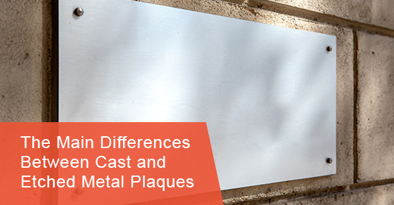 Differences between cast and etched metal plaques