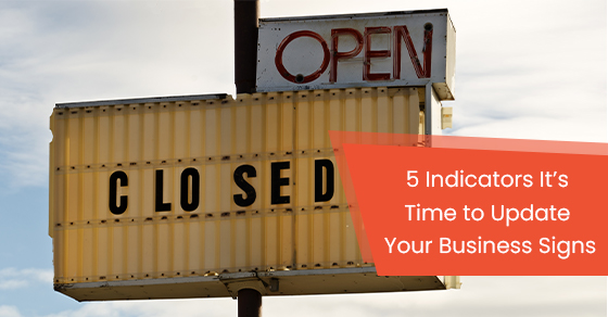 5 indicators it’s time to update your business signs