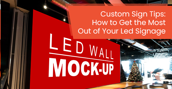How to get the most out of your led signage