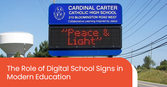 The role of digital school signs in modern education