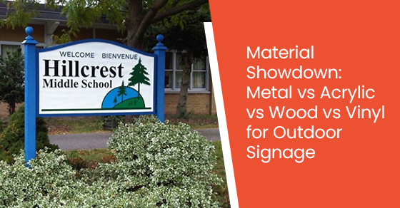 Material showdown: Metal vs acrylic vs wood vs vinyl for outdoor signage